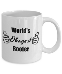 Load image into Gallery viewer, Worlds Okayest Roofer Funny Coffee Mug - 11 Oz Tea Cup, Cool Gifts For Father&#39;s Day, Birthday, Christmas

