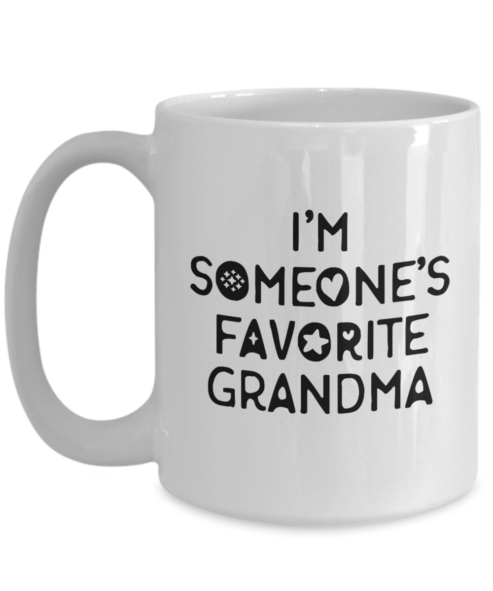 I'm Someone's Favorite Grandma Mug - 11 Oz Coffee Cup