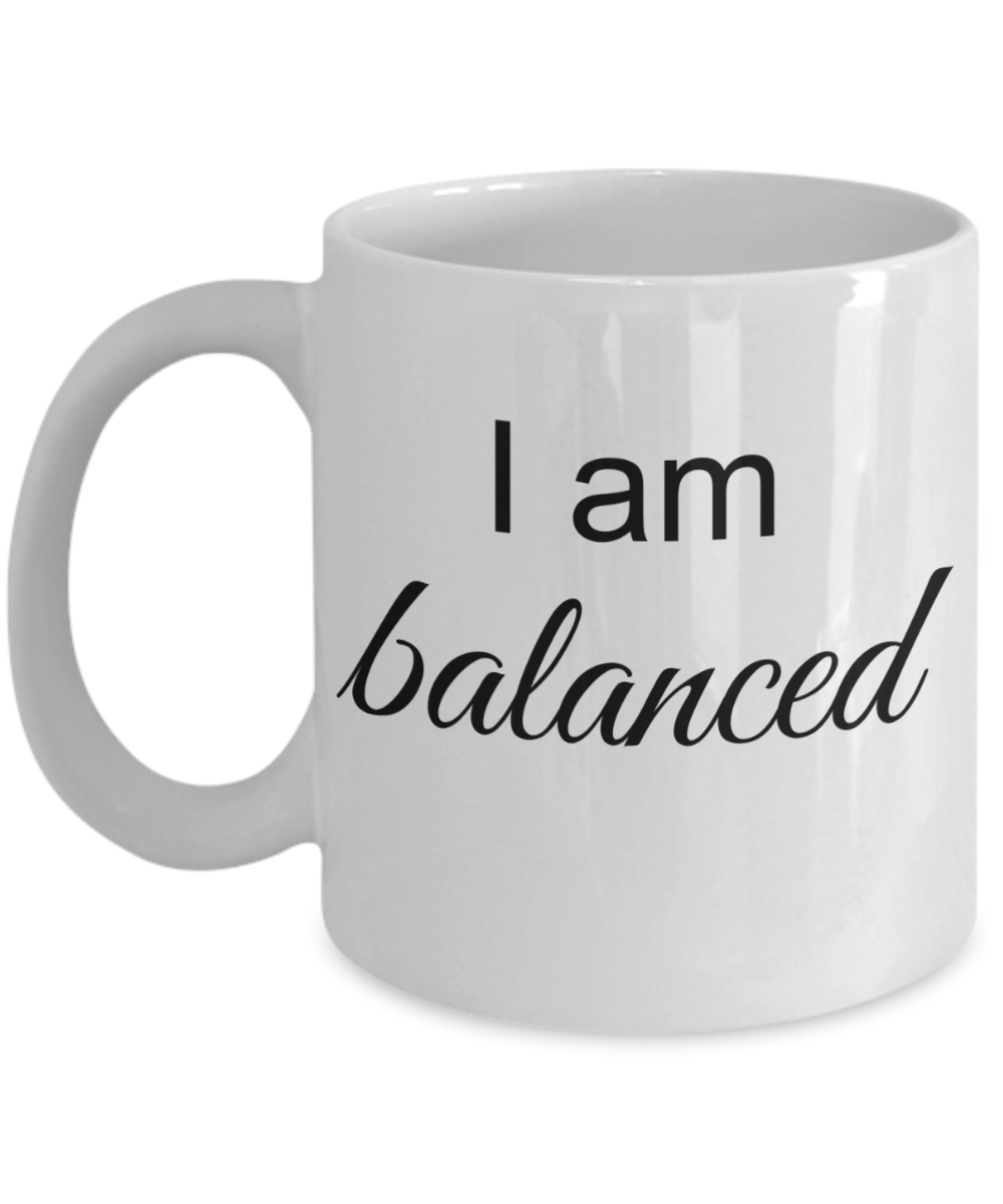 Mantra Mug - I am Balanced, Law of Attraction Positive Affirmation for Office, Yoga Teacher Gift Ideas 11 Oz Coffee Cup