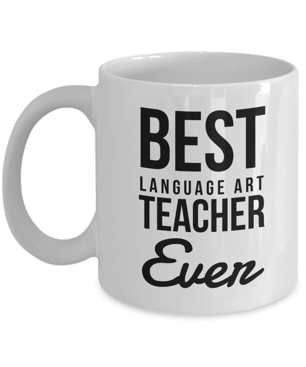 ELA Teacher Appreciation Gifts - Best Language Art Teacher Ever Coffee Mug, Thank You Appreciation Gift Ideas For Birthday Christmas or Teacher s Day, 11 Oz Cup