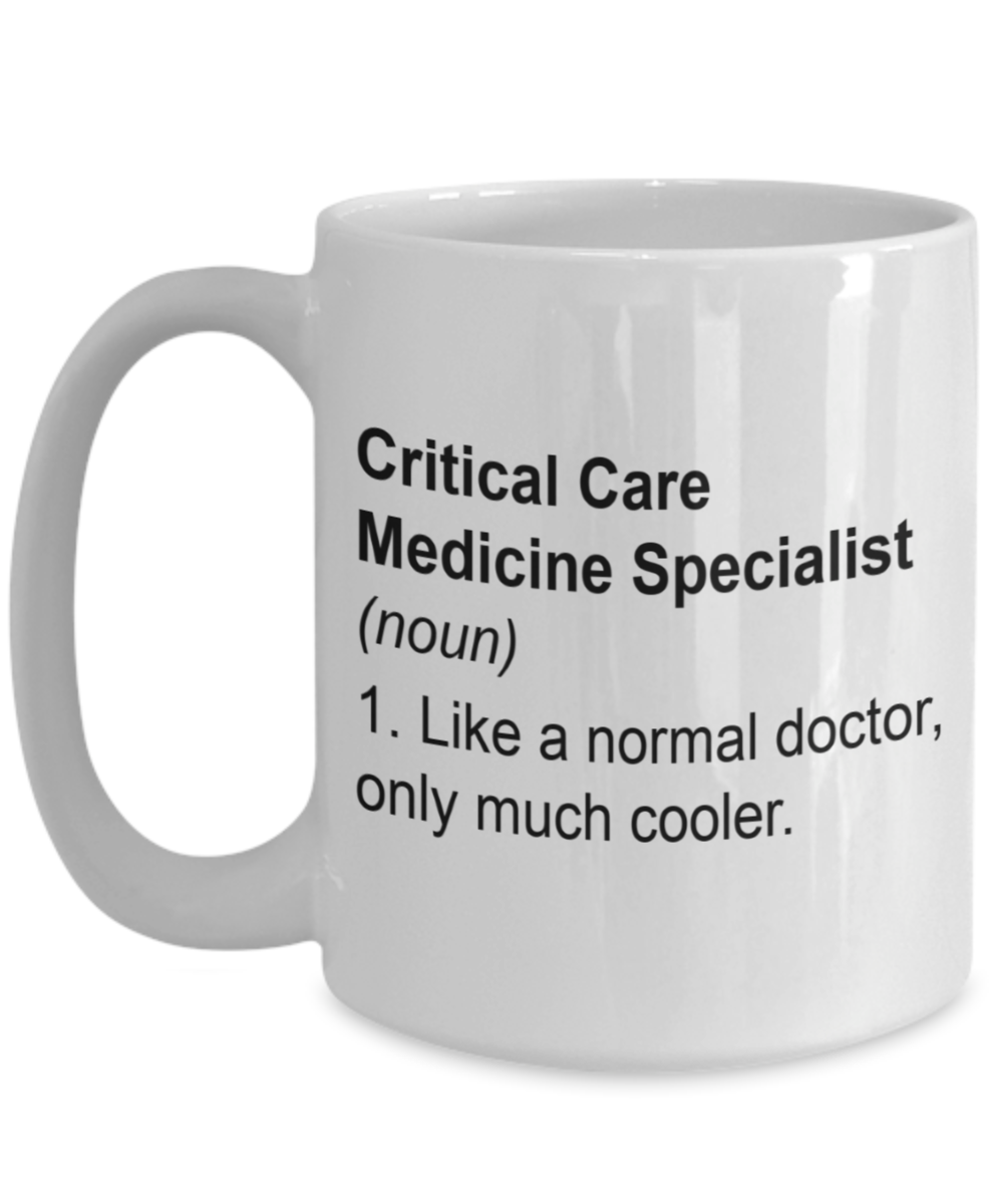 Critical Care Medicine Specialist Gifts - Like a Normal Doctor Only Much Cooler Coffee Mug, Appreciation Birthday Christams Gift Ideas for MD, 15 Oz Cup